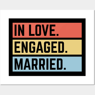 In Love. Engaged. Married. (Wedding / Marriage / 3C) Posters and Art